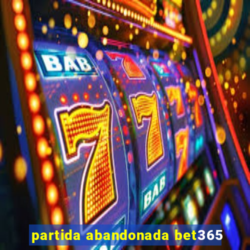 partida abandonada bet365